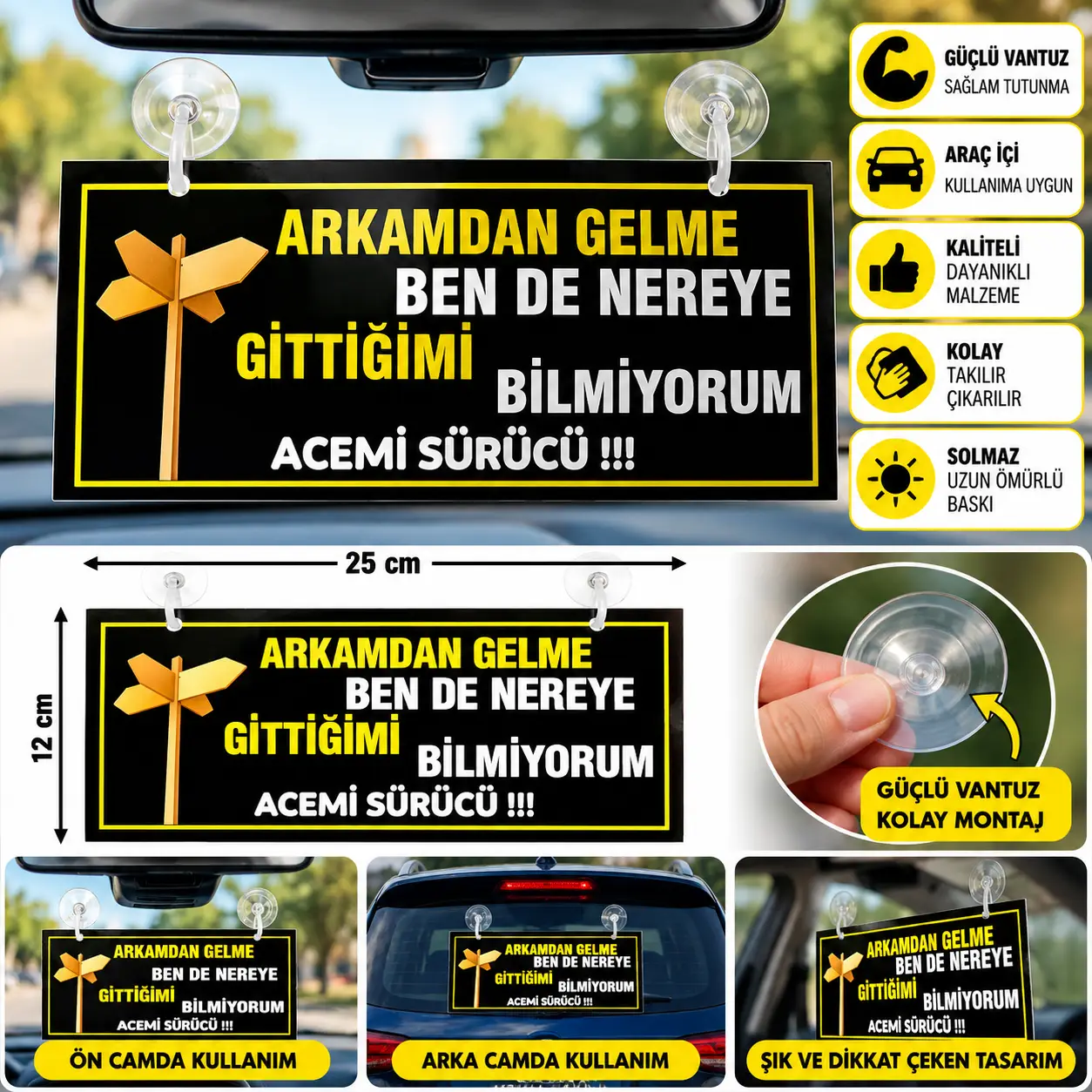 Mega Oto Market Arkamdan Gelme Ben De Nereye Gittiğimi Bilmiyorum Vantuzlu Araç Camı Uyarı Levhası Figürlü Tak Çıkar İkaz Tabelası- Acemi Sürücü 