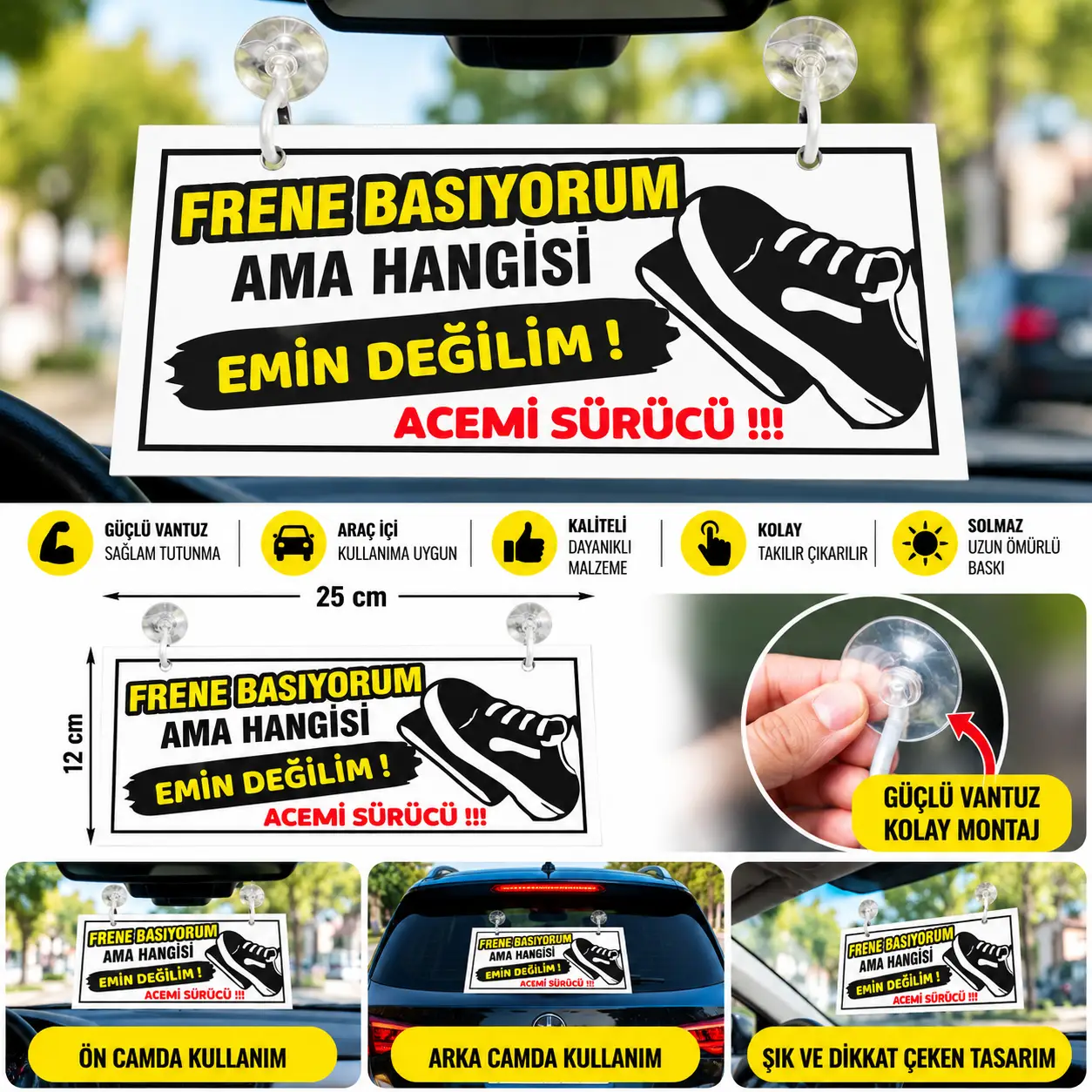 Mega Oto Market Frene Basıyorum Ama Hangisi Emin Değilim Vantuzlu Araç Camı Uyarı Levhası Figürlü Tak Çıkar İkaz Tabelası- Acemi Sürücü 
